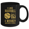 I Like Baseball And Whiskey And Maybe 3 People Mug Coffee Mug | Teecentury.com