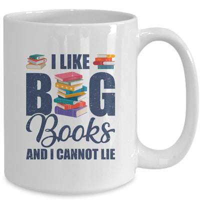 I Like Big Books And I Cannot Lie Bookworm Mug | teecentury