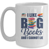 I Like Big Books And I Cannot Lie Bookworm Mug | teecentury