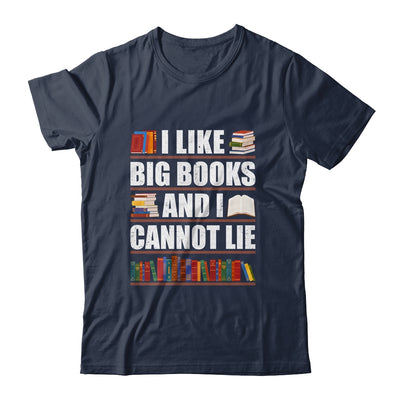 I Like Big Books And I Cannot Lie Funny Book Lover Reader Shirt & Hoodie | teecentury