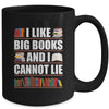 I Like Big Books And I Cannot Lie Funny Book Lover Reader Mug | teecentury