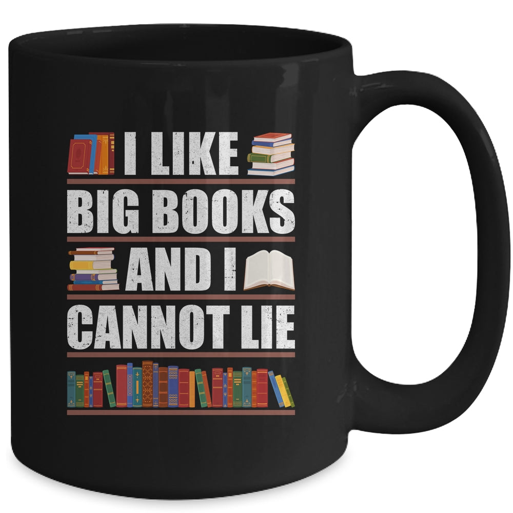 I Like Big Books And I Cannot Lie Funny Book Lover Reader Mug | teecentury
