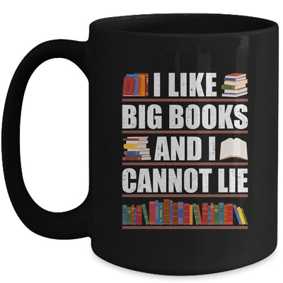 I Like Big Books And I Cannot Lie Funny Book Lover Reader Mug | teecentury