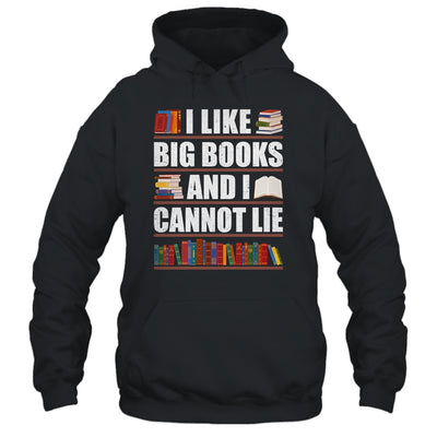 I Like Big Books And I Cannot Lie Funny Book Lover Reader Shirt & Hoodie | teecentury