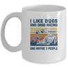 I Like Dogs And Drag Racing And Maybe 3 People Mug Coffee Mug | Teecentury.com