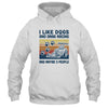 I Like Dogs And Drag Racing And Maybe 3 People T-Shirt & Hoodie | Teecentury.com