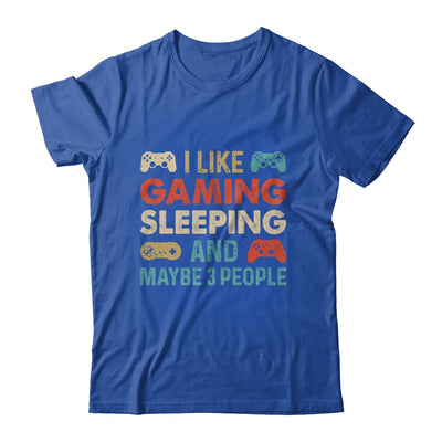 I Like Gaming Sleeping And Maybe 3 People Funny Gamer Gaming Shirt & Hoodie | teecentury