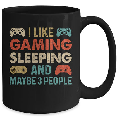 I Like Gaming Sleeping And Maybe 3 People Funny Gamer Gaming Mug | teecentury