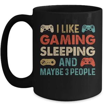 I Like Gaming Sleeping And Maybe 3 People Funny Gamer Gaming Mug | teecentury