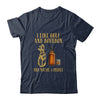 I Like Golf And Bourbon And Maybe 3 People T-Shirt & Hoodie | Teecentury.com