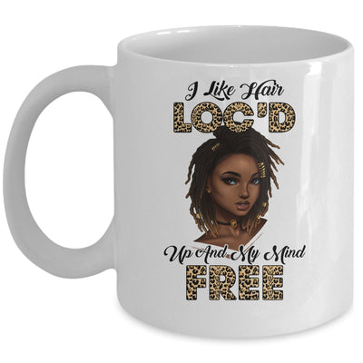 I Like Hair Loc'd Up And Mind Free Funny Black Woman Mug Coffee Mug | Teecentury.com