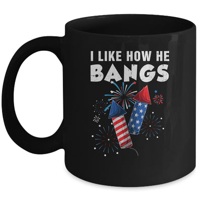 I Like How He Bangs Funny 4th Of July Matching Couple Mug | teecentury