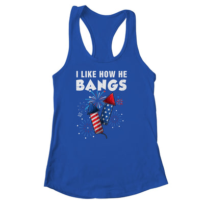I Like How He Bangs Funny 4th Of July Matching Couple Shirt & Tank Top | teecentury