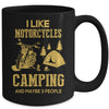 I Like Motorcycles And Camping And Maybe 3 People Lover Mug Coffee Mug | Teecentury.com