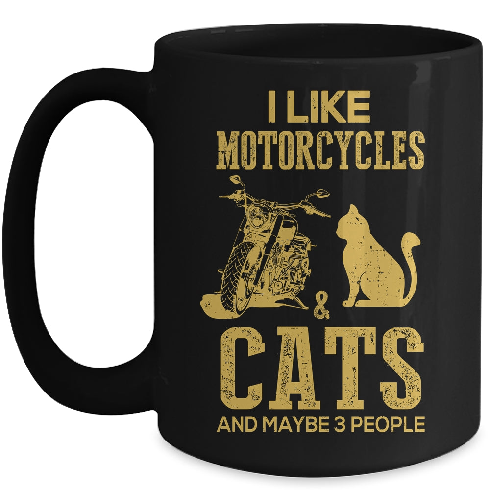 I Like Motorcycles And Cats And Maybe 3 People Lover Mug Coffee Mug | Teecentury.com