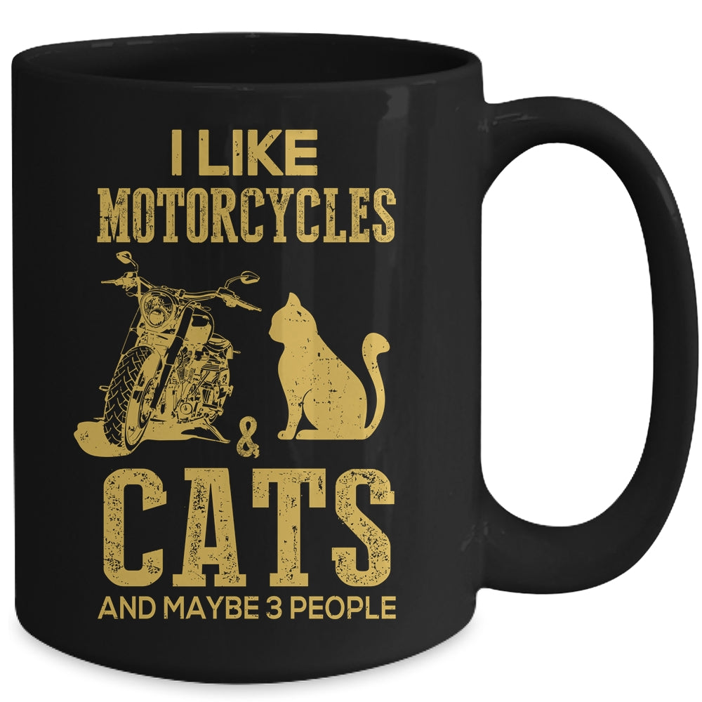I Like Motorcycles And Cats And Maybe 3 People Lover Mug Coffee Mug | Teecentury.com