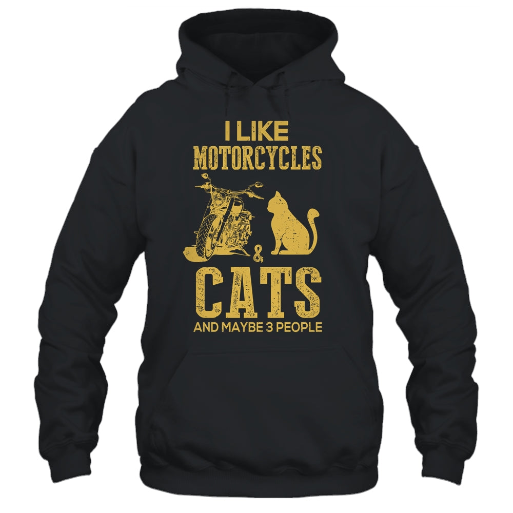 I Like Motorcycles And Cats And Maybe 3 People Lover T-Shirt & Hoodie | Teecentury.com