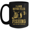 I Like Motorcycles And Fishing And Maybe 3 People Lover Mug Coffee Mug | Teecentury.com