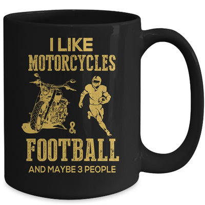 I Like Motorcycles And Football And Maybe 3 People Lover Mug Coffee Mug | Teecentury.com