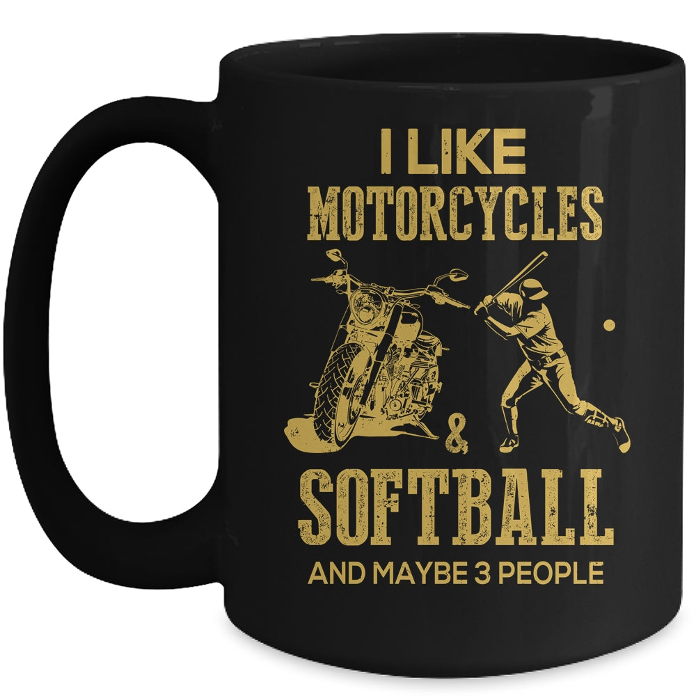 I Like Motorcycles And Softball And Maybe 3 People Lover Mug Coffee Mug | Teecentury.com