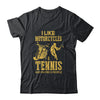 I Like Motorcycles And Tennis And Maybe 3 People Lover T-Shirt & Hoodie | Teecentury.com