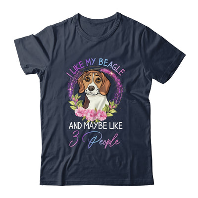 I Like My Beagle And Maybe Like 3 People Mom Life T-Shirt & Tank Top | Teecentury.com