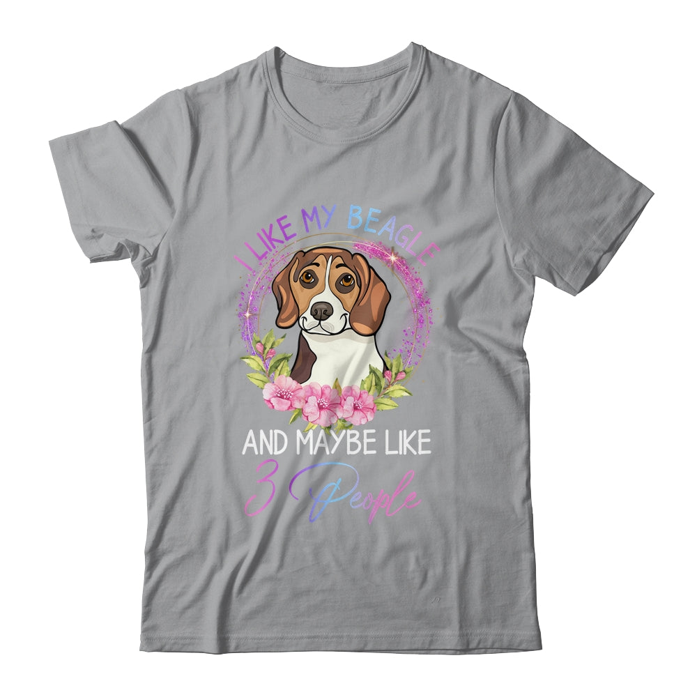 I Like My Beagle And Maybe Like 3 People Mom Life T-Shirt & Tank Top | Teecentury.com