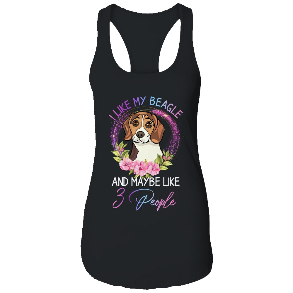 I Like My Beagle And Maybe Like 3 People Mom Life T-Shirt & Tank Top | Teecentury.com