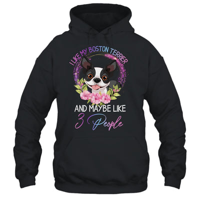 I Like My Boston Terrier And Maybe Like 3 People Mom Life T-Shirt & Tank Top | Teecentury.com