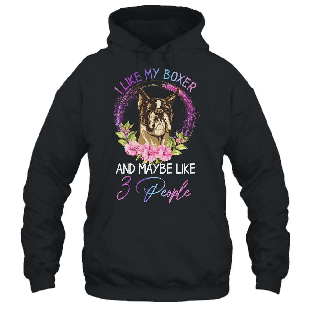 I Like My Boxer And Maybe Like 3 People Mom Life T-Shirt & Tank Top | Teecentury.com