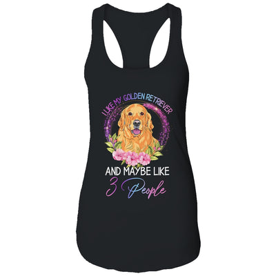 I Like My Golden Retriever And Maybe Like 3 People Mom Life T-Shirt & Tank Top | Teecentury.com