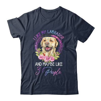 I Like My Labrador And Maybe Like 3 People Mom Life T-Shirt & Tank Top | Teecentury.com