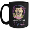 I Like My Labrador And Maybe Like 3 People Mom Life Mug Coffee Mug | Teecentury.com