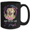 I Like My Labrador And Maybe Like 3 People Mom Life Mug Coffee Mug | Teecentury.com