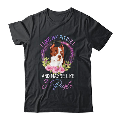 I Like My Pitbull And Maybe Like 3 People Mom Life T-Shirt & Tank Top | Teecentury.com