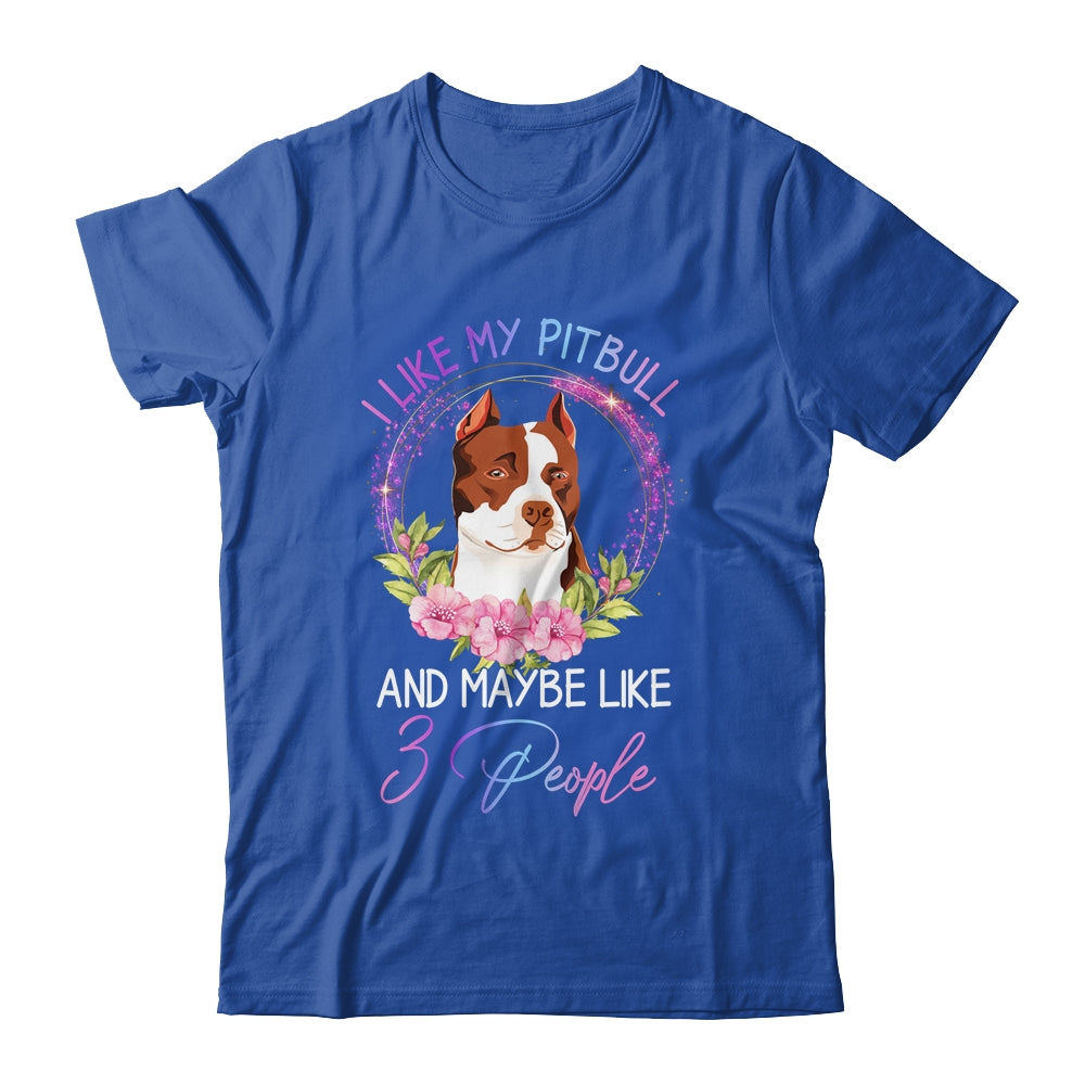 I Like My Pitbull And Maybe Like 3 People Mom Life T-Shirt & Tank Top | Teecentury.com