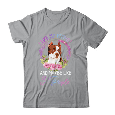 I Like My Pitbull And Maybe Like 3 People Mom Life T-Shirt & Tank Top | Teecentury.com