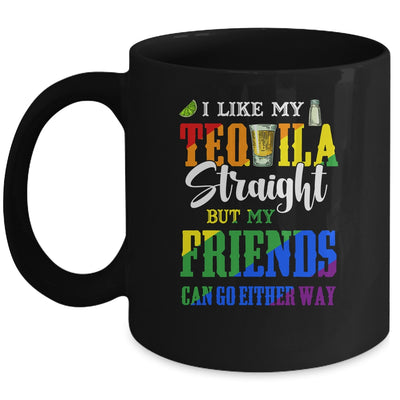 I Like My Tequila Straight But My Friends Can Go Either Way Mug Coffee Mug | Teecentury.com