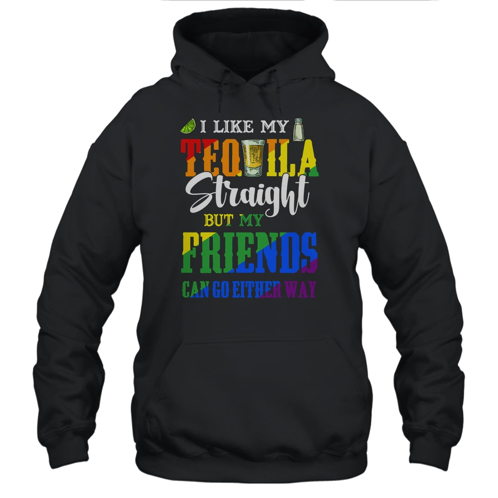 I Like My Tequila Straight But My Friends Can Go Either Way T-Shirt & Tank Top | Teecentury.com