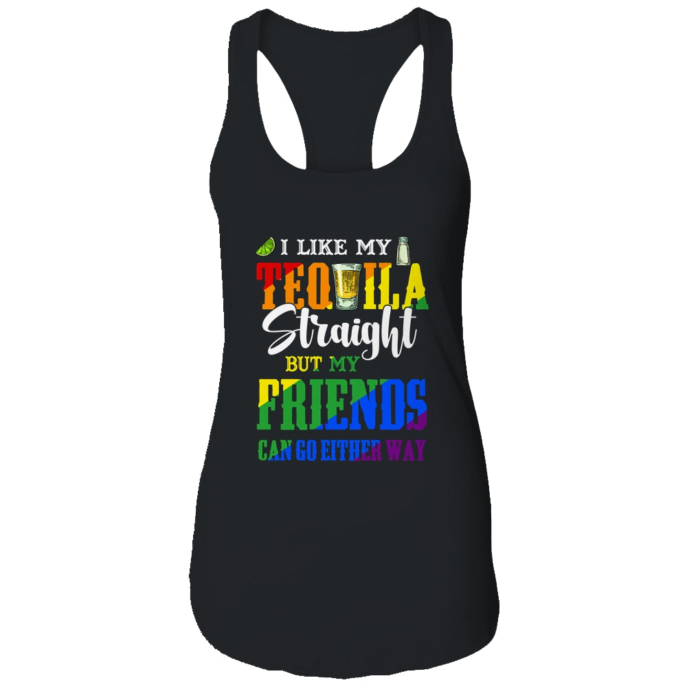 I Like My Tequila Straight But My Friends Can Go Either Way T-Shirt & Tank Top | Teecentury.com