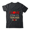 I Love Being A Teacher Leopard Valentine's Day T-Shirt & Hoodie | Teecentury.com