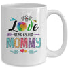 I Love Being Called Mommy Daisy Flower Mothers Day Mug Coffee Mug | Teecentury.com