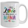 I Love Being Called Nana Daisy Flower Mothers Day Mug Coffee Mug | Teecentury.com