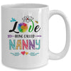 I Love Being Called Nanny Daisy Flower Mothers Day Mug Coffee Mug | Teecentury.com