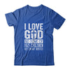 I Love God But Some Of His Children Get On My Nerves T-Shirt & Hoodie | Teecentury.com