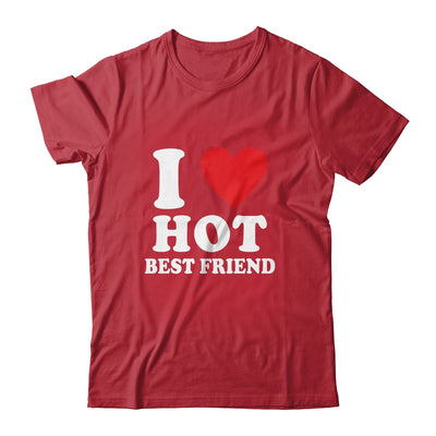 I Love Hot Best Friend I Heart My Best Friend BFF T-Shirt & Tank Top | Teecentury.com