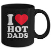 I Love Hot Dads I Heart Hot Dads Funny Red Heart Love Dads Mug | teecentury