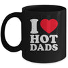 I Love Hot Dads I Heart Hot Dads Funny Red Heart Love Dads Mug | teecentury