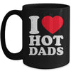 I Love Hot Dads I Heart Hot Dads Funny Red Heart Love Dads Mug | teecentury