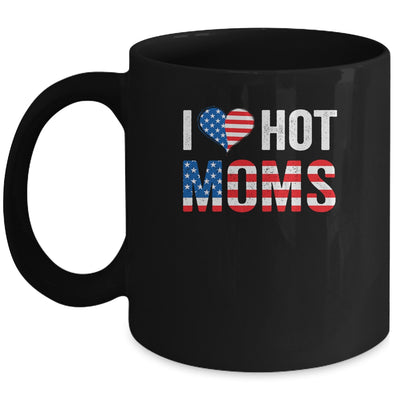 I Love Hot Moms Funny Red Heart Love Mother American Flag Mug Coffee Mug | Teecentury.com